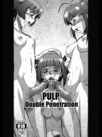 (C89) (同人誌) [prettydolls(あらきひろあき)] PULP Double Penetration (THE IDOLM@STER)
